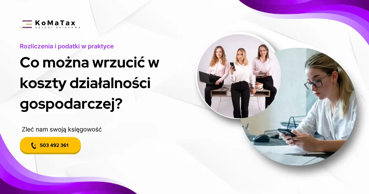 Co można wrzucić w koszty działalności gospodarczej?