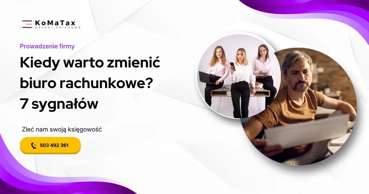 Kiedy warto zmienić biuro rachunkowe?