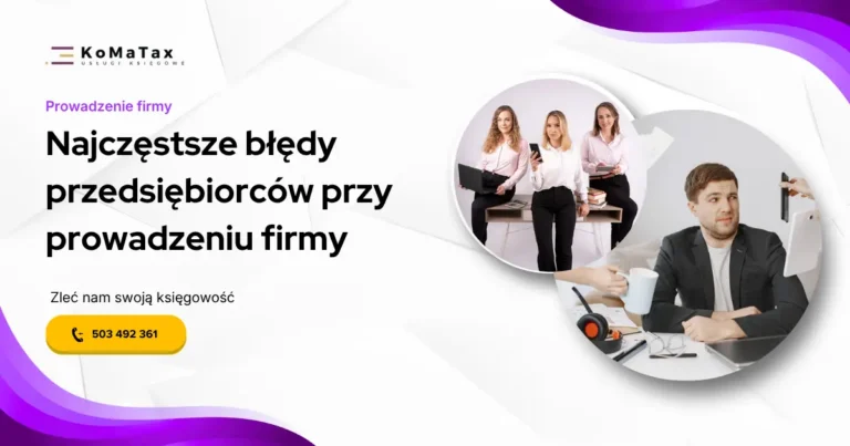 Najczęstsze błędy przedsiębiorców przy prowadzeniu